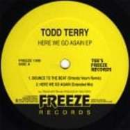 Front View : Todd Terry  - HERE WE GO AGAIN EP - Freeze Records / FREEZE1308