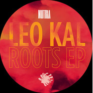 Front View : Leo Kal - ROOTS EP - Nutria Sounds / NUTRIA004