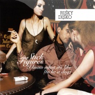 Front View : The Stick Figures - I KNOW WHAT IS LIKE (TO BE A DOG) - Risky Disko / Risk01