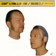Front View : Atom Heart & Pink Elln - LIVE VOLUME 3 ( ZUERICH) - Logistic / log060-2