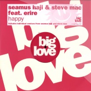 Front View : Seamus Haji & Steve Mac feat. Erire - HAPPY - Big Love / bl030