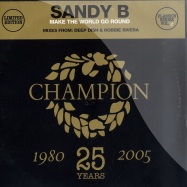 Front View : Sandy B - MAKE THE WORLD GO ROUND - Champion / CHAMPC1205