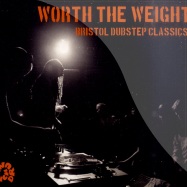 Front View : Various Artists - WORTH THE WEIGHT - BRISTOL DUBSTEP CLASSICS (CD) - Punk Drunk / DRUNKCD004