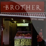 Front View : Brother - STILL HERE (7 INCH) - Geffen / 2767291