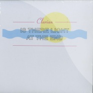 Front View : Clarian - IS THERE LIGHT AT THE END (10 INCH) - Soft / ST 001