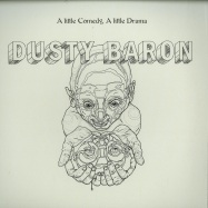 Front View : Dusty Baron - A LITTLE COMEDY, A LITTLE DRAMA (2X12 INCH LP) - Leleka / Leleka008