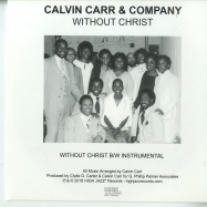 Front View : Calvin Carr & Company - WITHOUT CHRIST (7 INCH) - High Jazz / HJ 45002