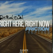 Front View : Fatboy Slim - RIGHT HERE RIGHT NOW - DJ FRICTION REMIXES - Elevate Records / ELA018