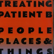 Front View : People PLaces & Things - TREATING PATIENT B - Art Of Arts Sake / AFAS004