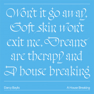 Front View : Darcy Baylis - A HOUSE BREAKING (LP) - Burning Rose / BRR-30