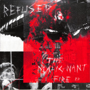 Front View : Refused  - THE MALIGNANT FIRE (EP ) - Spinefarm / 0744401 