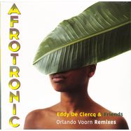 Front View : Eddy De Clercq & Friends - AFROTRONIC - ORLANDO VOORN REMIXES - Egoli Records / Egoli 003R