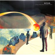 Front View : Acua - IS THERE MORE PAST OR MORE FUTURE (LP) - Papercup Records / PCR064LP