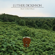 Front View :  Luther Dickinson - ROCK N ROLL BLUES (LP) - New West Records, Inc. / LPNWC5669