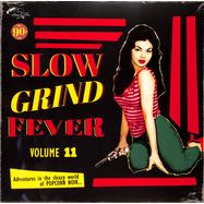 Front View : Various Artists - SLOW GRIND FEVER 11 (LP) - Stag-O-Lee / 05229031