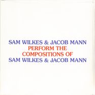 Front View : Sam Wilkes & Jacob Mann - PERFORM THE COMPOSITIONS OF SAM WILKES & JACOB MAN (LP) - Leaving / LR221LP