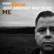 Front View :  Ronnie Hilmersson - JUST ANOTHER WAY TO BE ME (CD) - Spirit Of The Streets Records / SOTS198-2