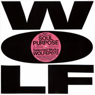 Front View : Soul Purpose - SELECTED WORKS - Wolf Music / WOLFEP072