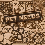 Front View : Pet Needs - KIND OF ACOUSTIC (LP) - Xtra Mile Recordings Ltd / 198846593265