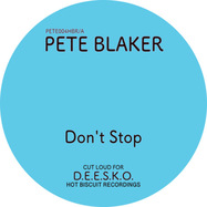 Front View : Pete Blaker - DONT STOP/ICE COLD - Hot Biscuit Recordings / PETE004HBR