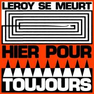 Front View : Leroy Se Meurt - HIER POUR TOUJOURS (LP) - Mannequin Records / MNQ168