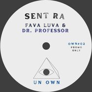 Front View : Fava Luva / Dr Professor - SENT RA / LOVE GIVER (7 INCH) - Un Own / OWN 02