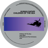 Front View : Human Safari - CHILDREN OF THE SEA - R&S Records / RS2603