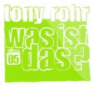 Front View : Tony Rohr - WAS IST DAS - Weave-5