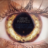 Front View : Gene Farris - VISIONS OF THE FUTURE - THE REMIXES - Farriswheel / fwr018
