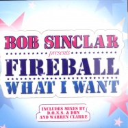 Front View : Bob Sinclar Pres Fireball - WHAT I WANT - Hard 2 Beat / H2B10