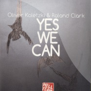 Front View : Oliver Koletzki & Roland Clark - YES WE CAN - Hell Yeah / HYR70266