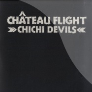 Front View : Chateau Flight - CHICHI DEVILS (LTD EDITION) - Versatile / VER071