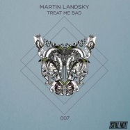 Front View : Martin Landsky - TREAT ME BAD (INCL GORGE RMX) - Still Hot / SH007-1dc