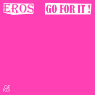 Front View : Eros - GO FOR IT - Mixed Signals / MS01
