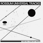 Front View : Rossum Universal Tracks - THERE WILL COME SOFT REIGNS - All my thoughts / AMT015
