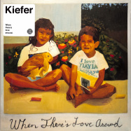 Front View : Kiefer - WHEN THERES LOVE AROUND (2LP) - Pias, Stones Throw / 39149791