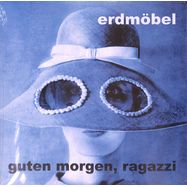 Front View : Erdmoebel - GUTEN MORGEN RAGAZZI (LP) - Jippie Industrie / JIPPIE026V