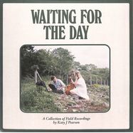 Front View : Katy J Pearson - WAITING FOR THE DAY (A COLLECTION OF FIELD REC.) (LP, RSD 22) - Pias, Heavenly Recordings / 39151471