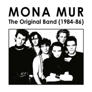 Front View : Mona Mur - THE ORIGINAL BAND (1984-86) (LP) - Play Loud! Productions / 6422403