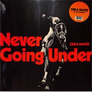 Front View : Circa Waves - NEVER GOING UNDER (LP, WHITE COLOURED VINYL) - Pias/ Lower Third / 39298721