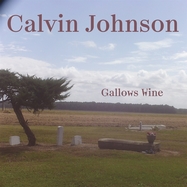 Front View :  Calvin Johnson - GALLOWS WINE (LP) - K Records / 00157622