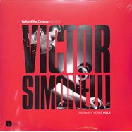 Front View : Victor Simonelli - BEHIND THE GROOVE PRESENT VICTOR SIMONELLI THE EARLY YEARS VOL 1 (2LP) - Unknwn Records / UNKWNLTD001