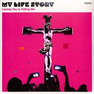 Front View : My Life Story - LOVING YOU IS KILLING ME (LP, PINK COLOURED VINYL) - Exilophone / MLS16