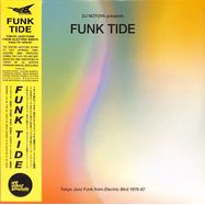 Front View : Various Artists - FUNK TIDE TOKYO JAZZ-FUNK FROM ELECTRIC BIRD 1978-87 (LP) - Wewantsounds / 05257331