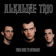 Front View : Alkaline Trio - FROM HERE TO INFIRMARY (LP) - Vagrant Records / 00148238