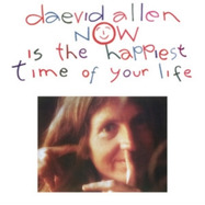 Front View : Daevid Allen - NOW IS THE HAPPIEST TIME OF YOUR LIFE (LP) - CHARLY / CHARLYL5010