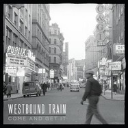 Front View : Westbound Train - COME & GET IT (LP) - ORG MUSIC / 2308