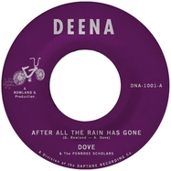 Front View : Dove - AFTER ALL THE RAIN HAS GONE / GRIND ON (7 INCH) - Deena / DNA1001