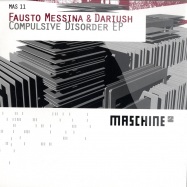 Front View : Fausto Messina & Dariush - COMPULSIVE DISORDER EP - Maschine / MAS11