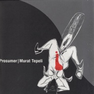 Front View : Prosumer & Murat Tepeli - WHAT MAKES YOU GO FOR IT - Ostgut Ton 07